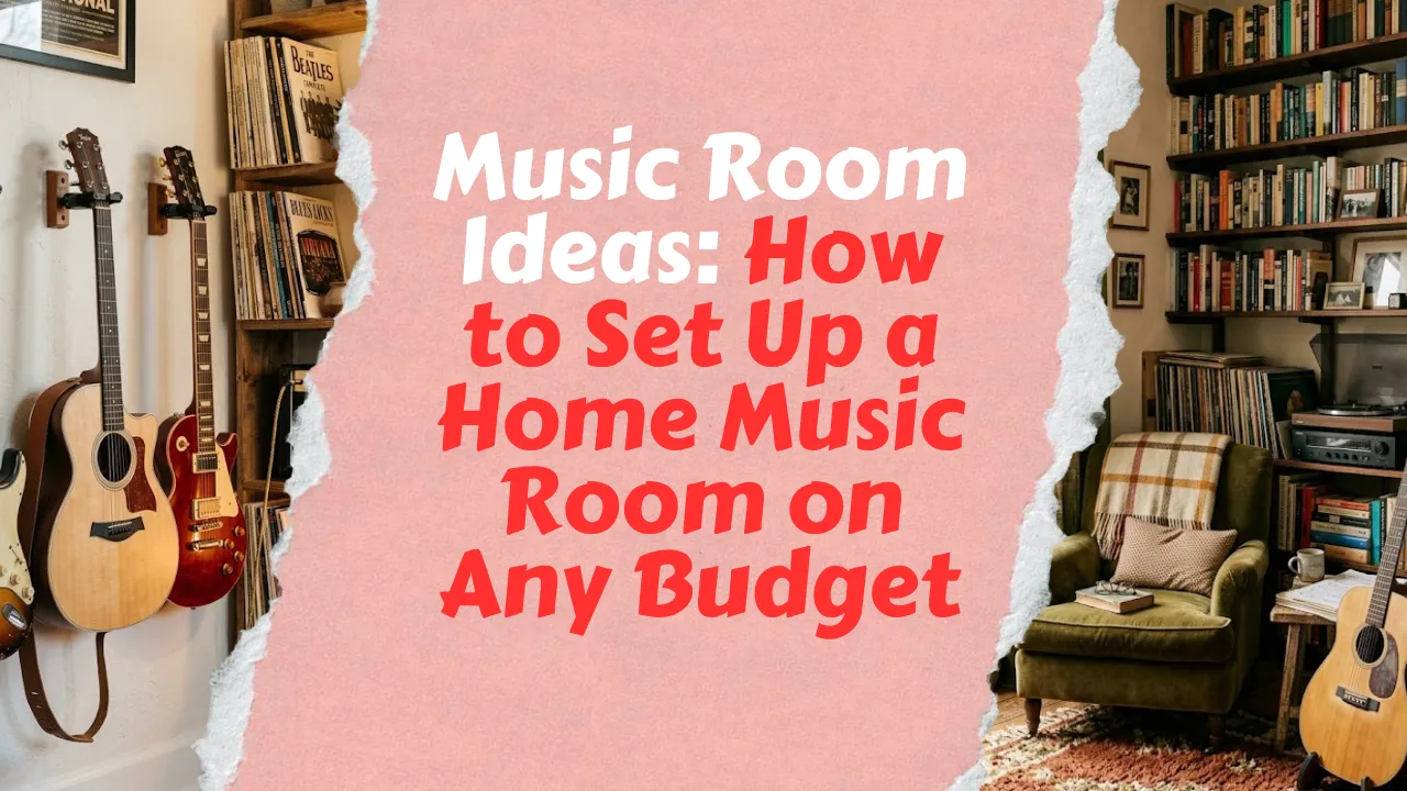 A blog header banner graphic exploring creative music room ideas, featuring split-screen snippets of wall-mounted guitars, bookshelves loaded with music records, and a comfortable green armchair with an acoustic guitar, centered by white and red text over a torn pink paper background that reads "Music Room Ideas: How to Set Up a Home Music Room on Any Budget".