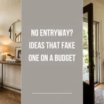 A blog post title collage exploring creative no entryway ideas, featuring split-screen photos of styled narrow console tables, large floor plants, and wall mirrors next to open front doors, with center text reading "NO ENTRYWAY? IDEAS THAT FAKE ONE ON A BUDGET".
